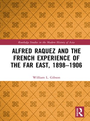cover image of Alfred Raquez and the French Experience of the Far East, 1898-1906